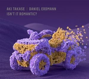 Aki Takase/Daniel Erdmann • Isnt It Romantic?