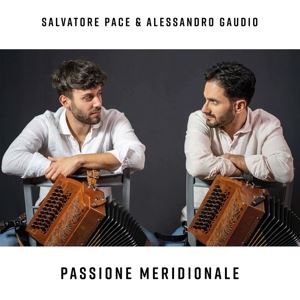 Alessandro Gaudio/Salvatore Pace • Passione Meridionale (CD)