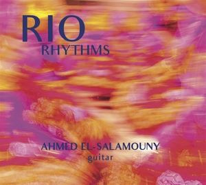 Ahmed El - Salamouny • Rio Rhythms (CD)