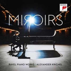 Alexander Krichel • Miroirs - Ravel Piano Works