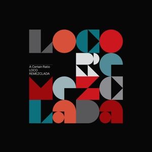 A Certain Ratio • Loco Remezclada (CD)