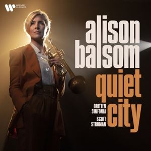 Alison Balsom/Britten Sinfonia • Quiet City (CD)